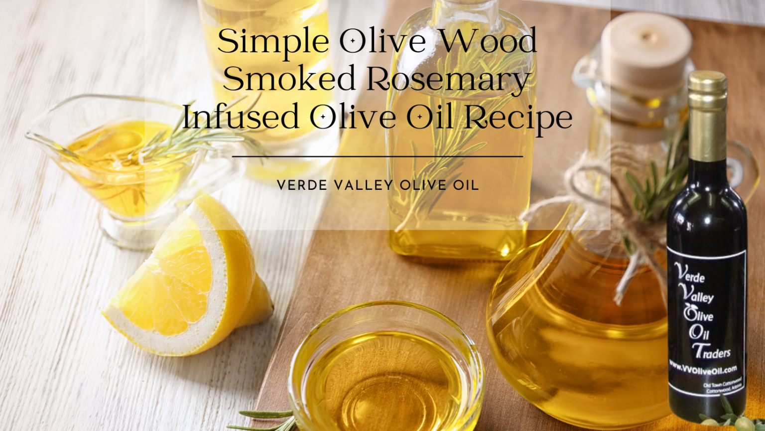 Simple Olive Wood Smoked Rosemary Infused Olive Oil Recipe Verde
